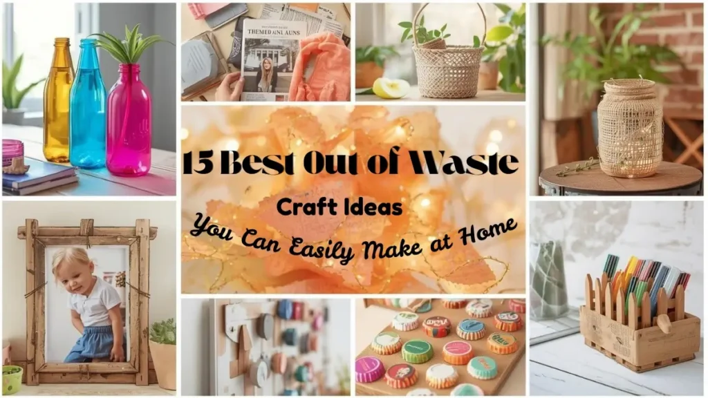 best out of waste craft ideas including plastic bottle planters, newspaper baskets, cardboard desk organizer, bottle cap magnets and recycled DIY crafts