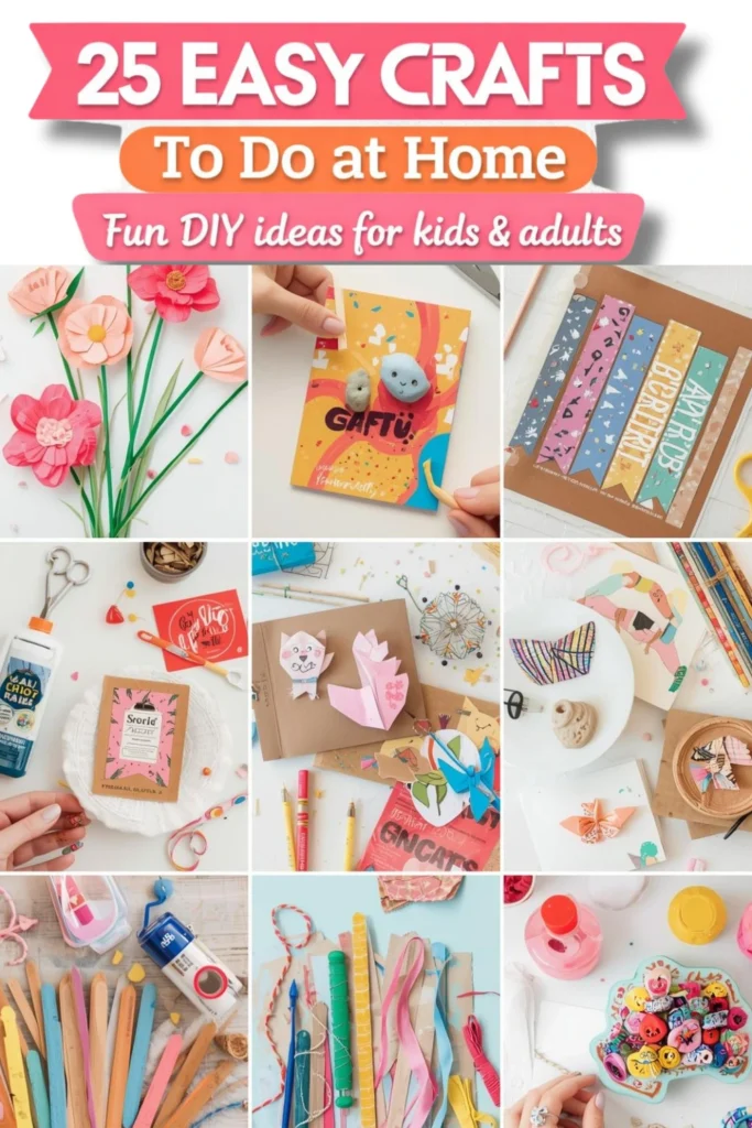 25 easy crafts to do at home fun DIY craft ideas for kids and adults
